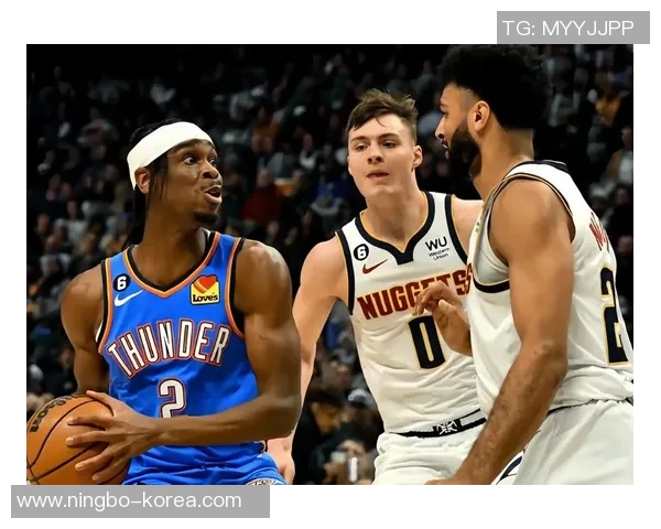 掘金与雷霆对决分析大小分走势及赛季表现预测